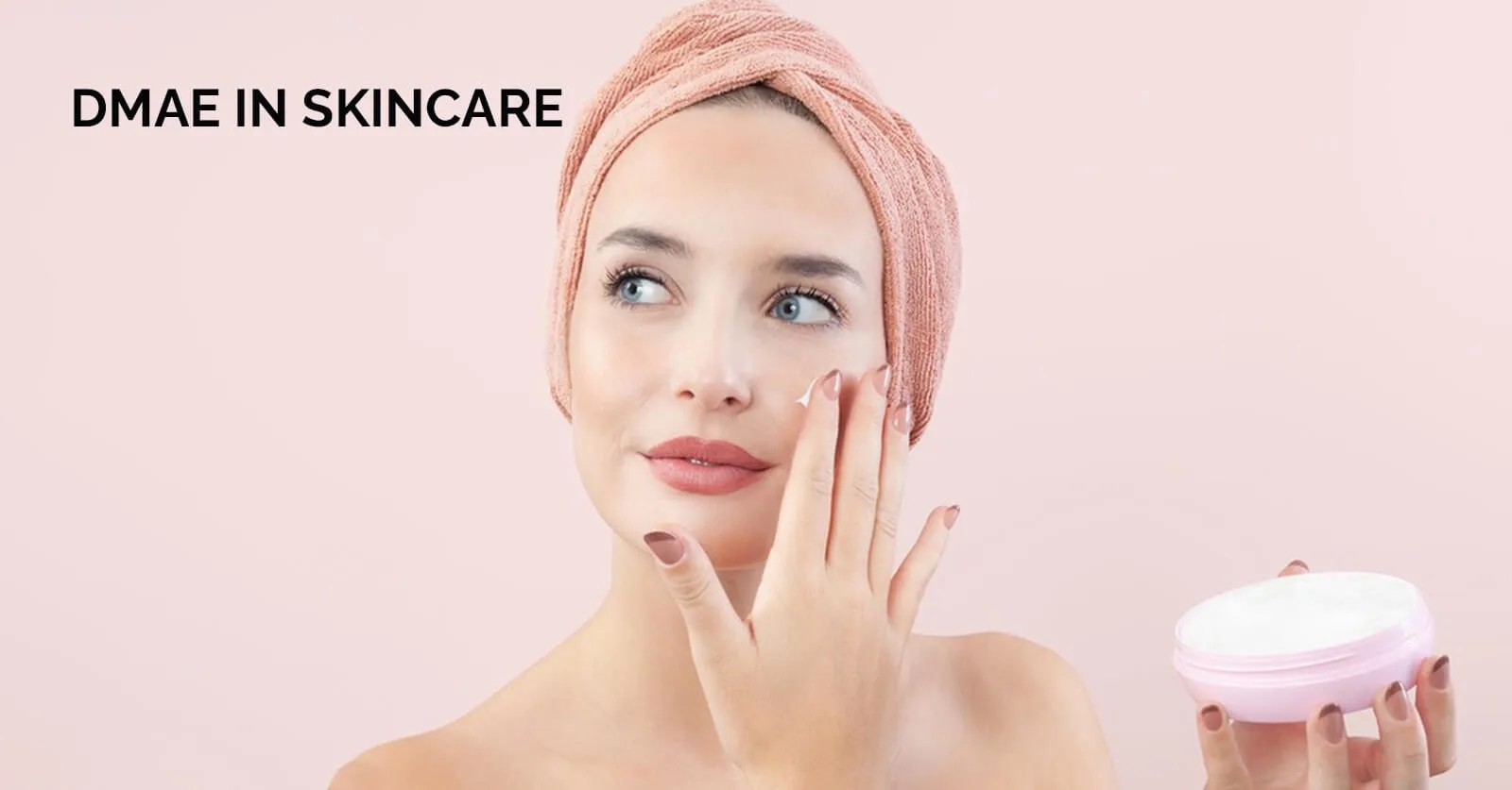 Dmae en el cuidado de la piel ¿Qué es?