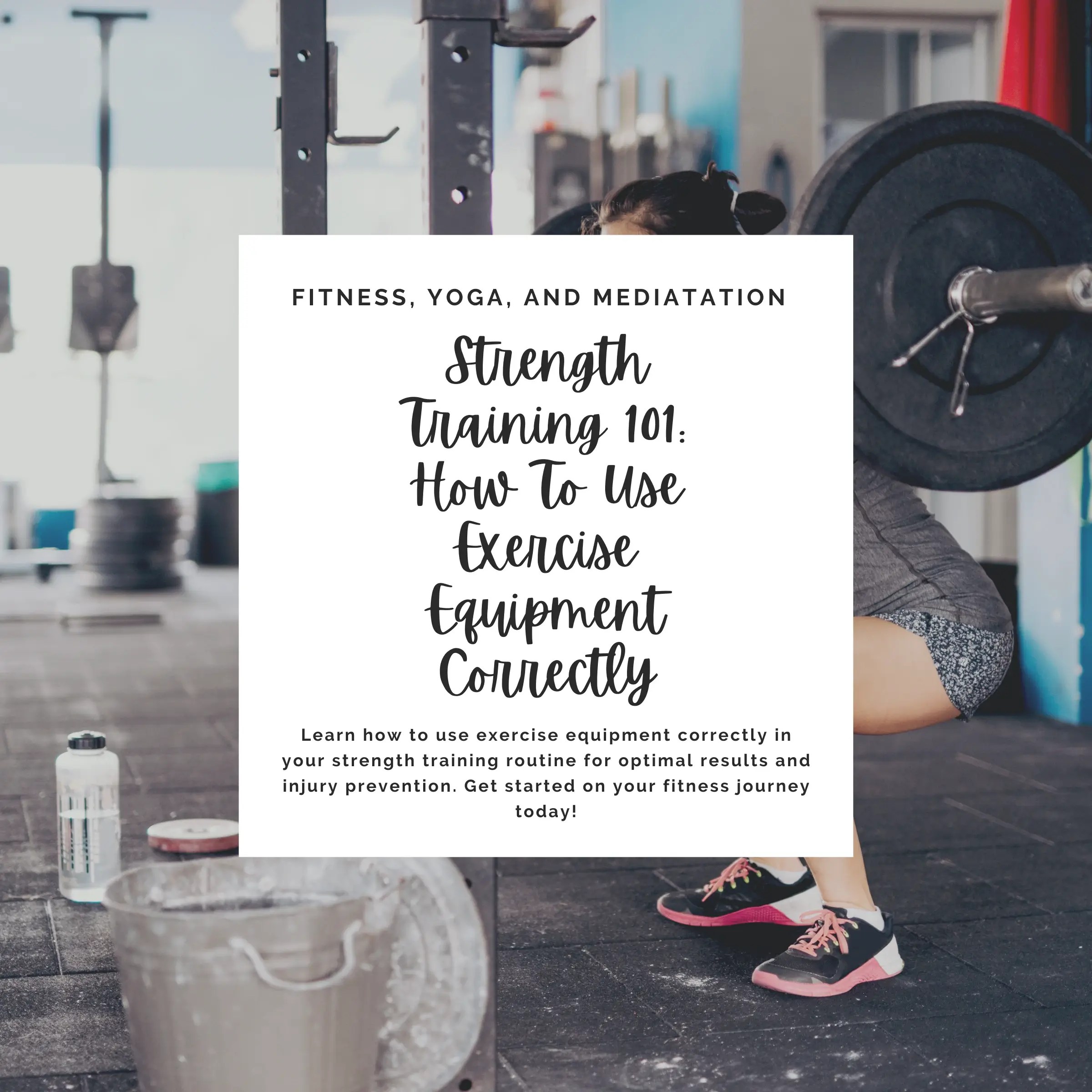 Strength Training 101 How To Use Exercise Equipment Correctly Riyah