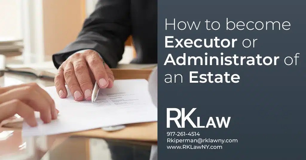 Executor or Administrator of Estate Regina Kiperman, Esq., RK