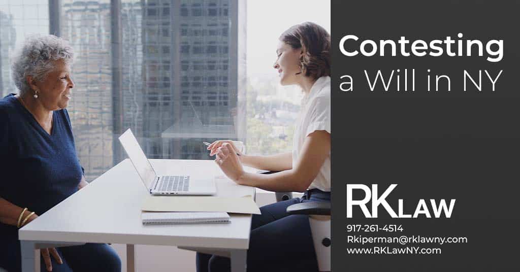 Contest a Will in New York Regina Kiperman, Esq., RK Law PC