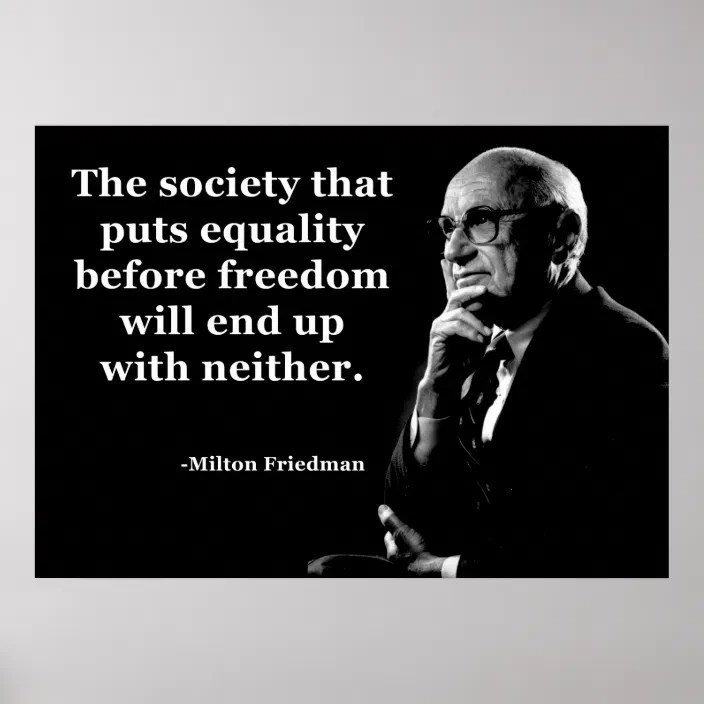 Milton Friedman Equality Freedom Quote Poster Zazzle Com