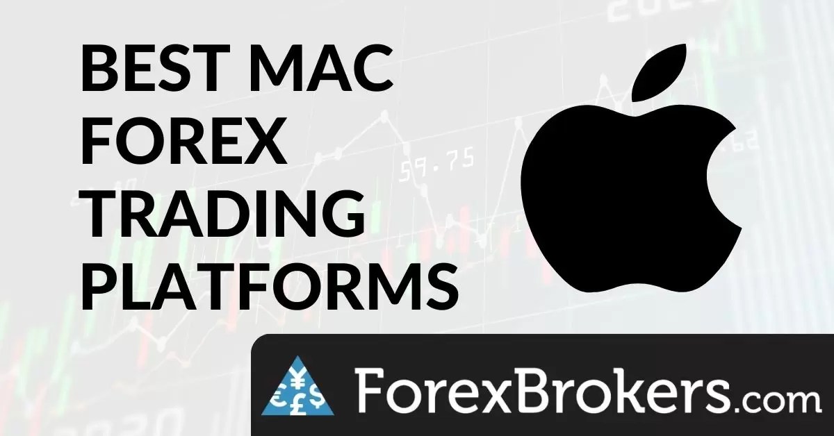7 Best Forex Trading Platforms for Mac Users of August 2024