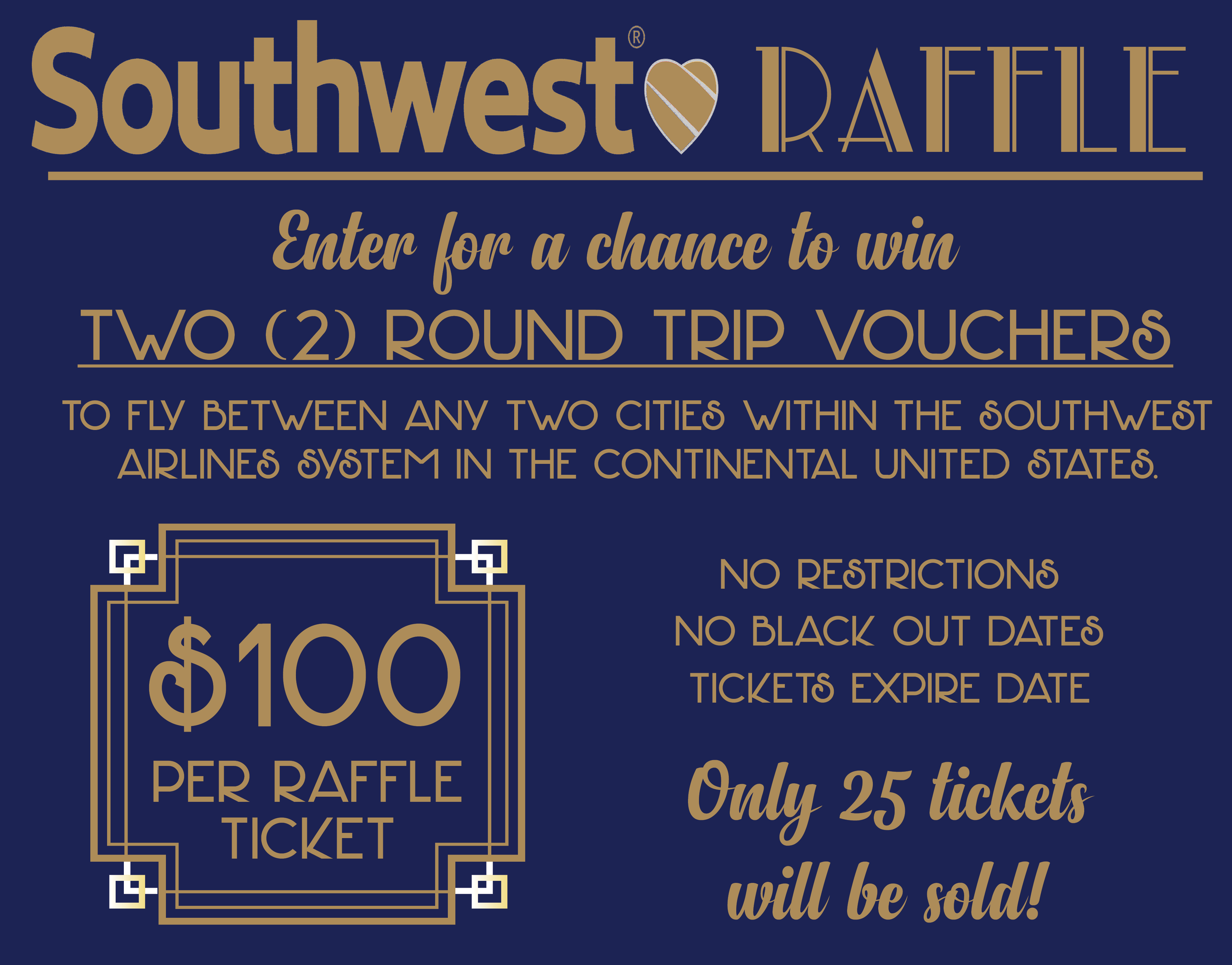 Southwest Airline Raffle Only 25 Tickets will be sold!!
