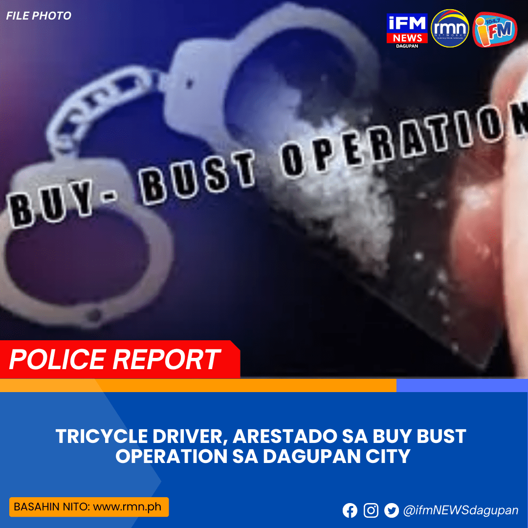 TRICYCLE DRIVER ARESTADO SA BUY BUST OPERATION SA DAGUPAN CITY RMN