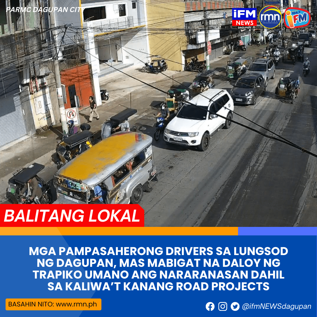 MGA PAMPASAHERONG DRIVERS SA LUNGSOD NG DAGUPAN, MAS MABIGAT NA DALOY