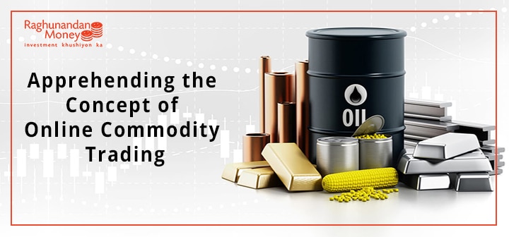 Apprehending the Concept of Online Commodity Trading Rmoney
