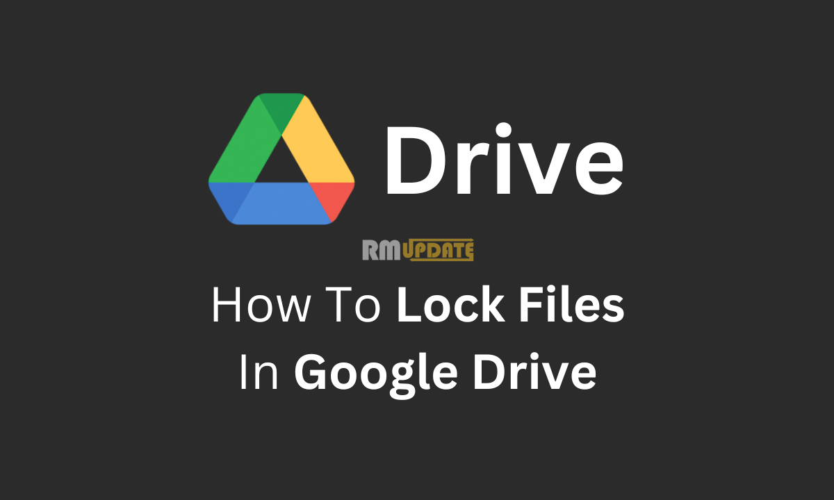 How To Lock Files In Google Drive?