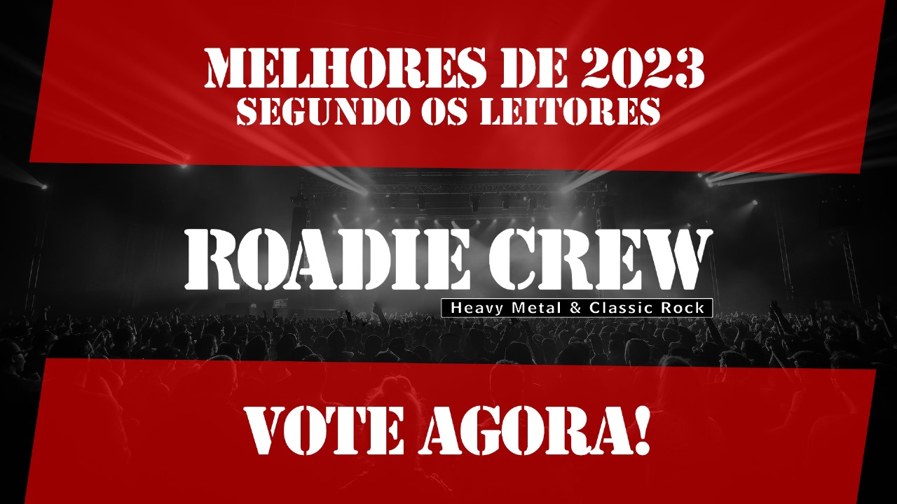 Está aberta a votação "Melhores de 2023" da ROADIE CREW; vote agora mesmo! Roadie Crew