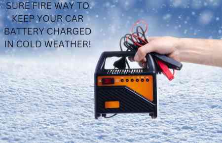 7 Easy Ways to Keep A Car Battery Charged Through Winter