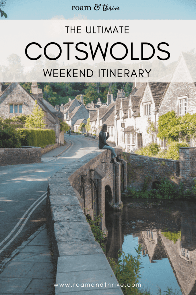 The Best Cotswold Itinerary for the Perfect Weekend Trip