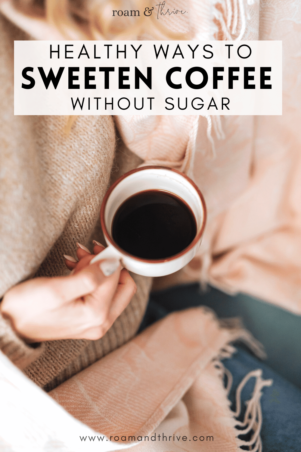 16 Healthy Ways to Sweeten Coffee Options Without Sugar