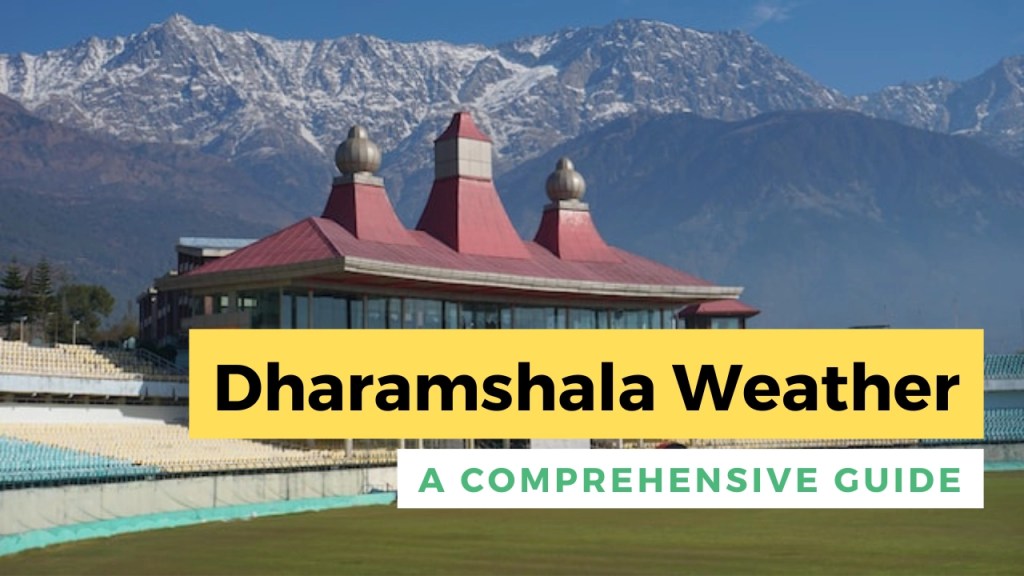 Dharamshala Weather A Comprehensive Guide Roaming Trails