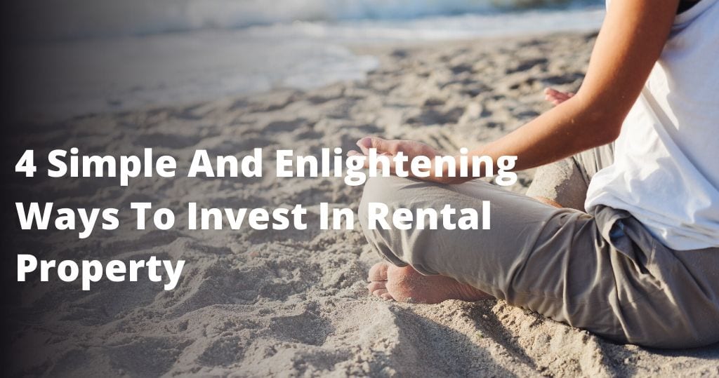 4 Simple And Enlightening Ways Investing In Rental Property For