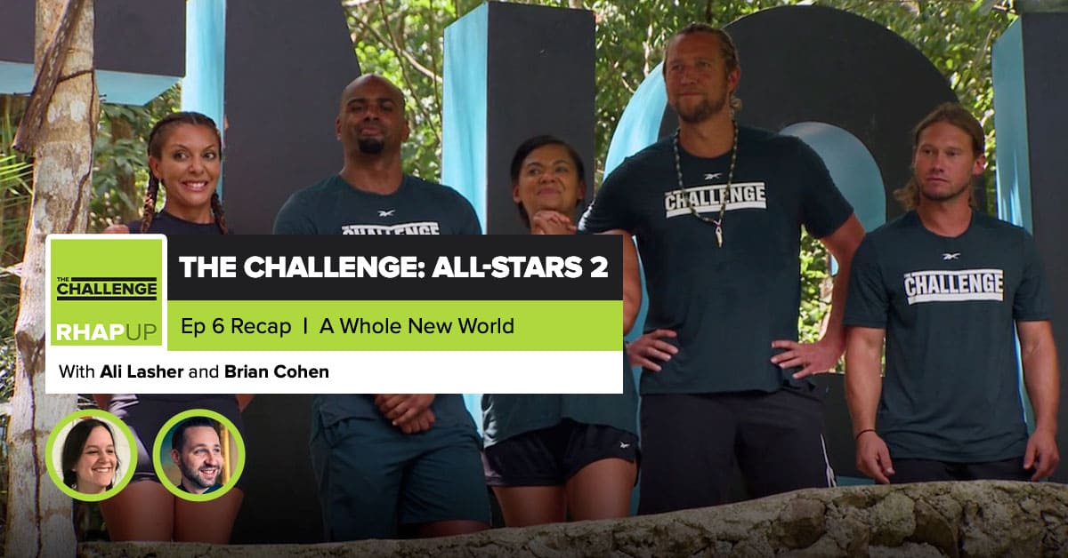 The Challenge AllStars 2 Episode 6 Recap Podcast