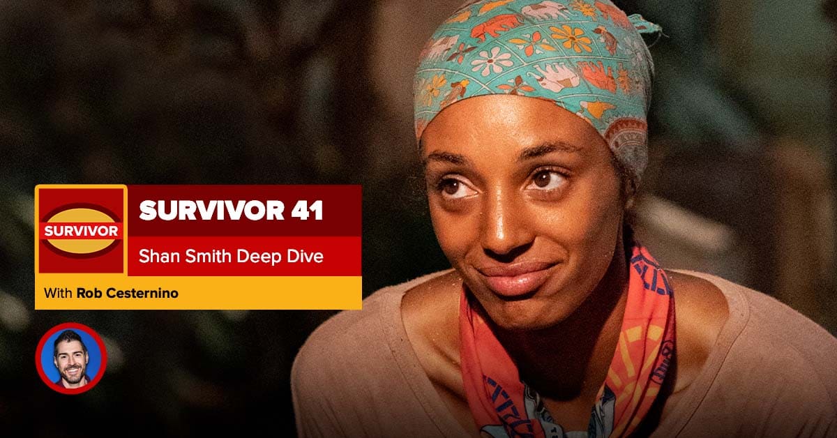 Survivor 41 Shan Smith Deep Dive RHAP