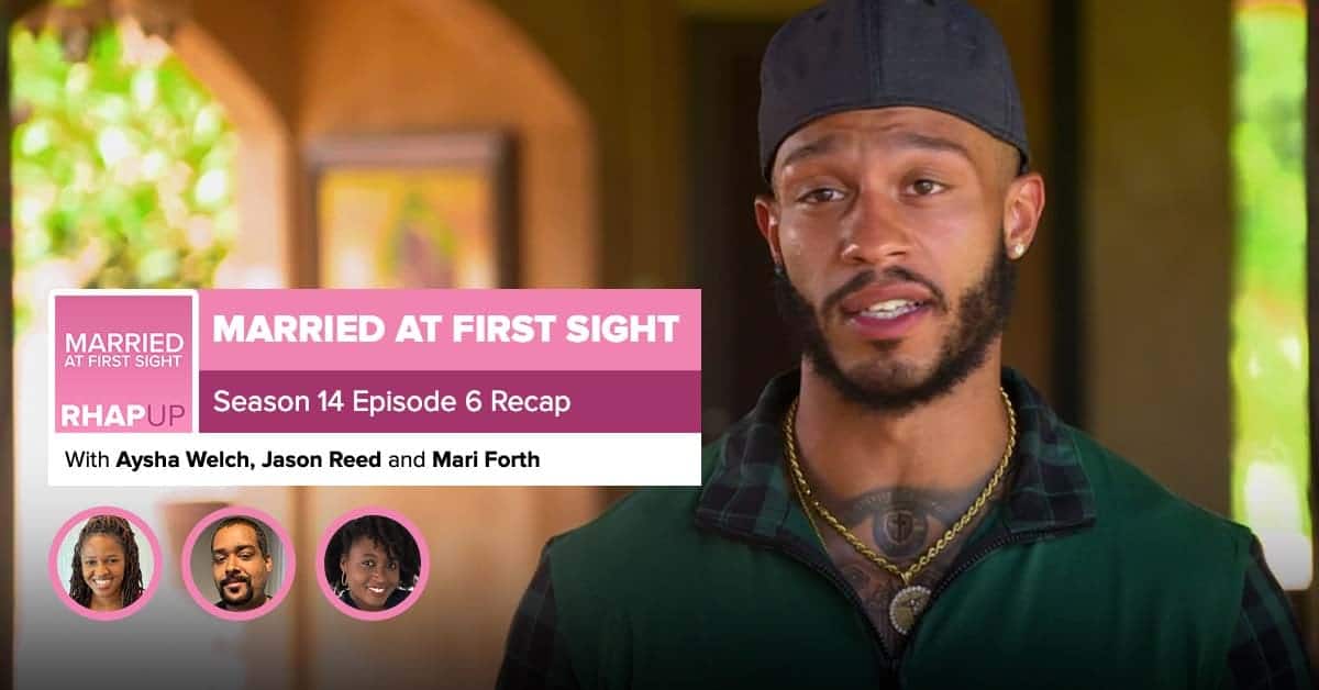 Married At First Sight Season 14 Episode 6 Recap