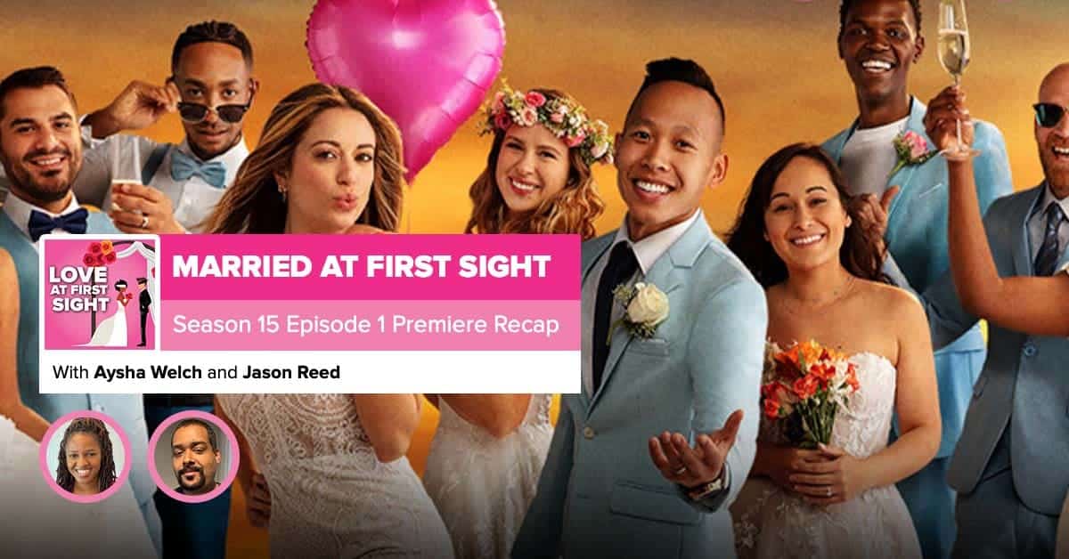 Married at First Sight Season 15 Premiere Recap