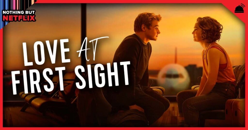 Nothing But Netflix 97 Love at First Sight