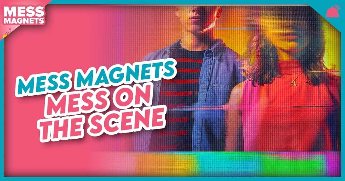 Mess Mess on the Seen