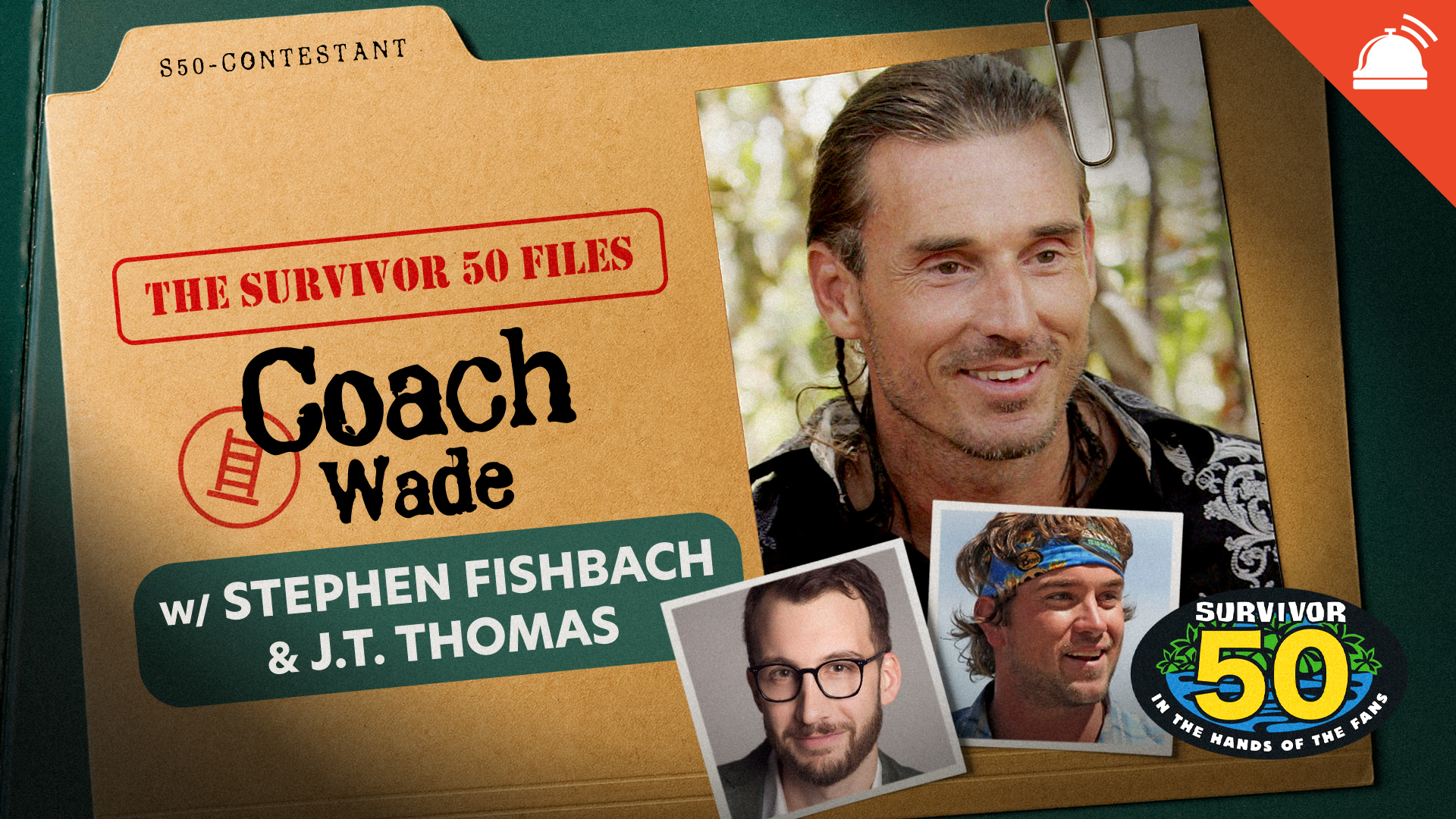 JT Thomas & Stephen Fishbach Talk Coach Wade The Survivor 50 Files