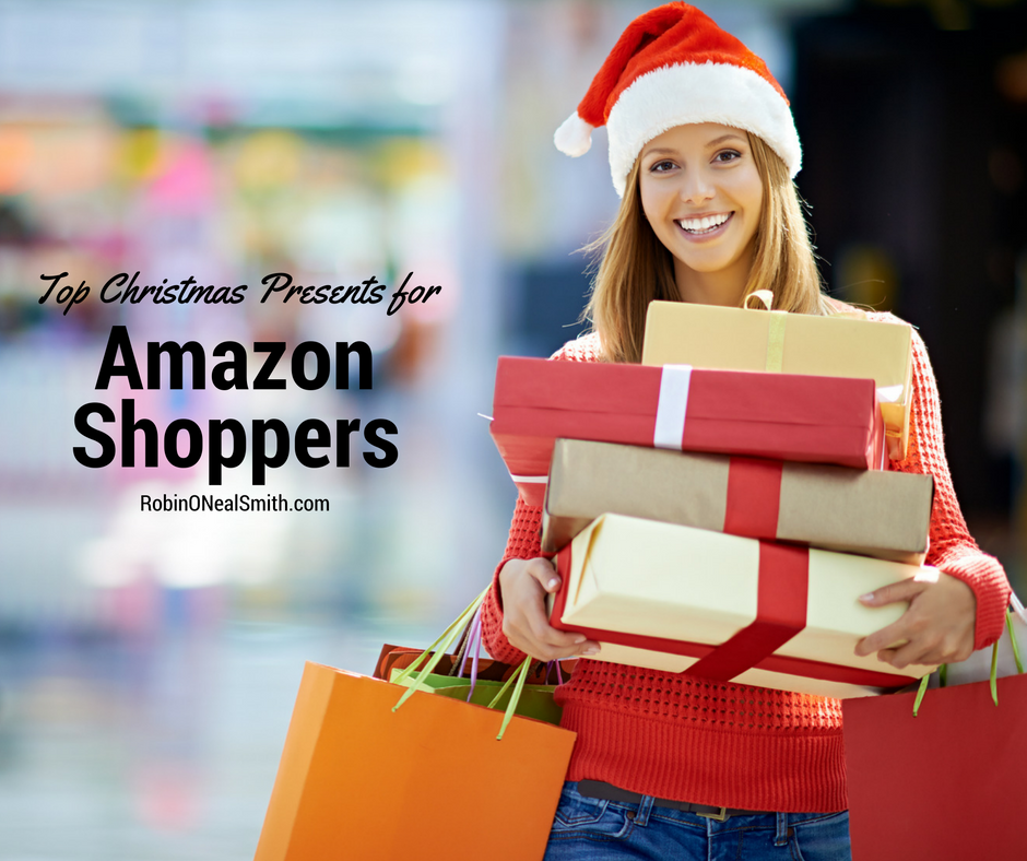 Top Christmas Presents for Amazon Shoppers Robin O'Neal Smith