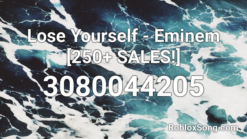 Lose Yourself Eminem [250+ SALES!] Roblox ID Roblox music codes