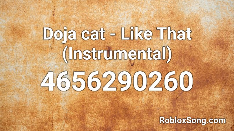 Doja cat Like That (Instrumental) Roblox ID Roblox music codes