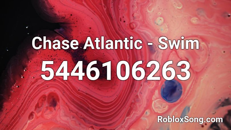 Chase Atlantic Swim Roblox ID Roblox music codes
