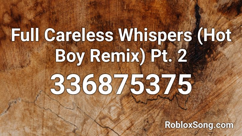Discover careless whisper id code roblox 's popular videos TikTok