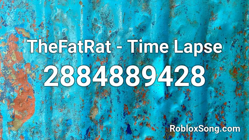 TheFatRat Time Lapse Roblox ID Roblox music codes