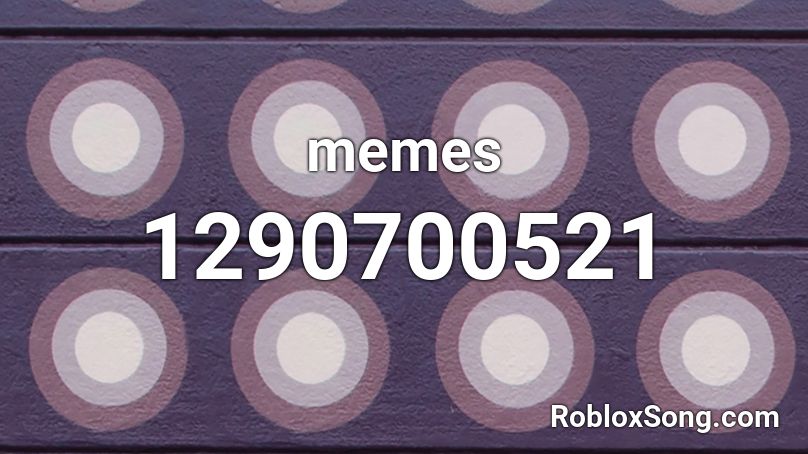 memes Roblox ID Roblox music codes