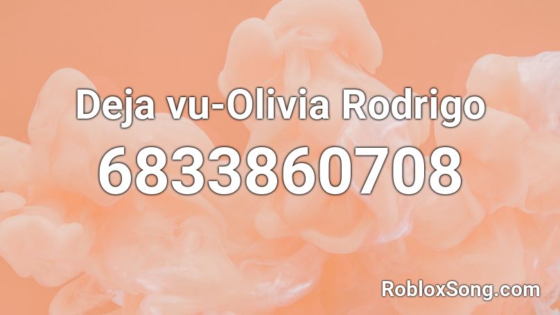 Deja vuOlivia Rodrigo Roblox ID Roblox music codes