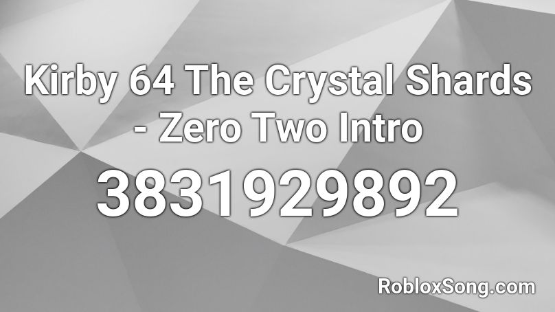 Kirby 64 The Crystal Shards Zero Two Intro Roblox ID Roblox music codes