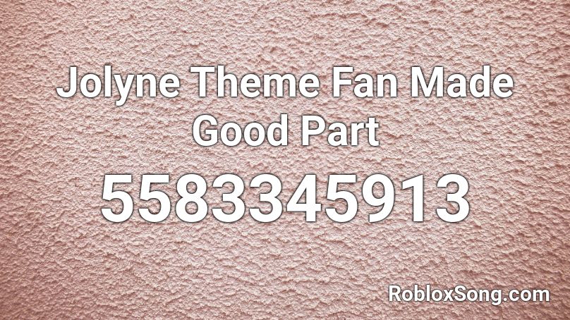 Jolyne Theme Fan Made Good Part Roblox ID Roblox music codes