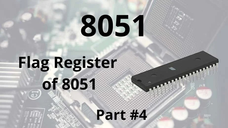 Flag register of 8051 microcontroller ROBOTIC ELECTRONICS