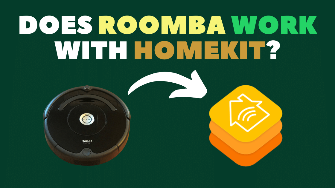 Does Roomba Work With HomeKit? How To Connect Robot Powered Home