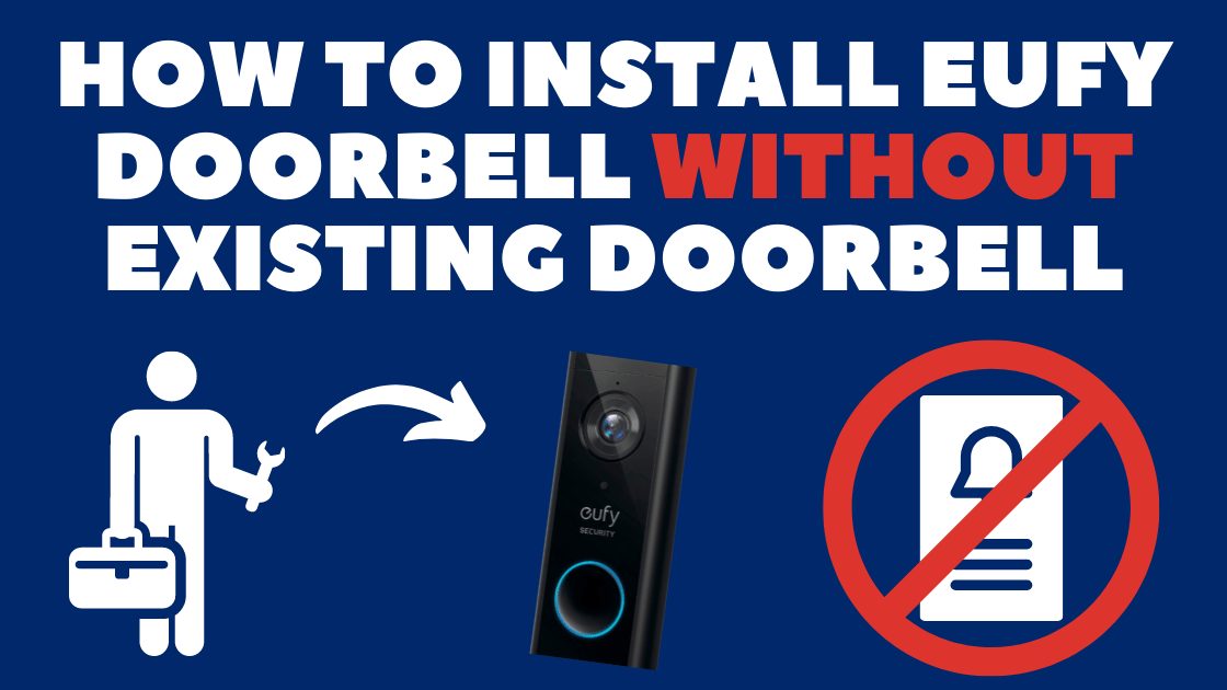 How to Install Eufy Doorbell Without Existing Doorbell Robot Powered Home