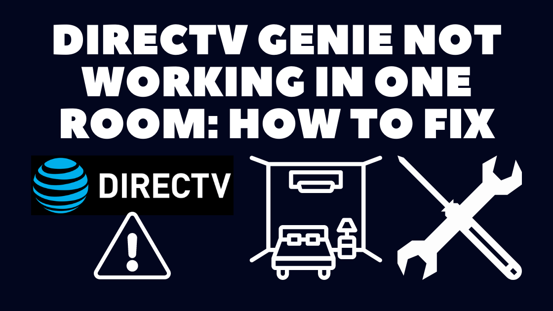 DIRECTV Genie Not Working in One Room: How to Fix - Robot Powered Home