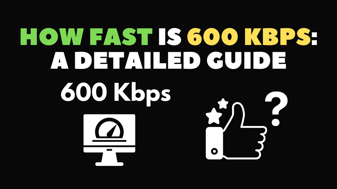 How Fast is 600 kbps? What can you really do with it Robot Powered Home