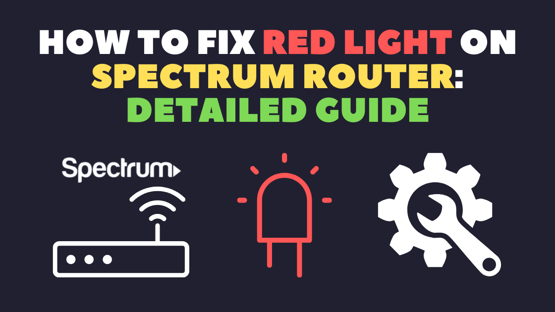 How To Fix Red Light On Spectrum Router Detailed Guide Robot Powered