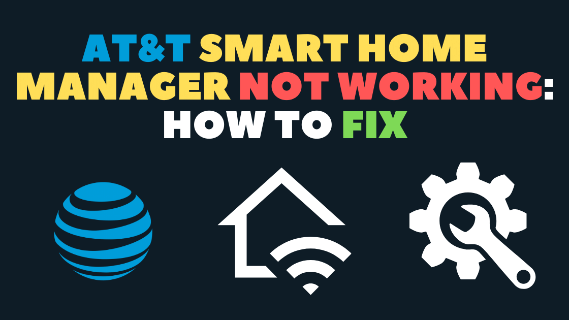 AT&T Smart Home Manager Not Working: I Was On Mobile Network - Robot