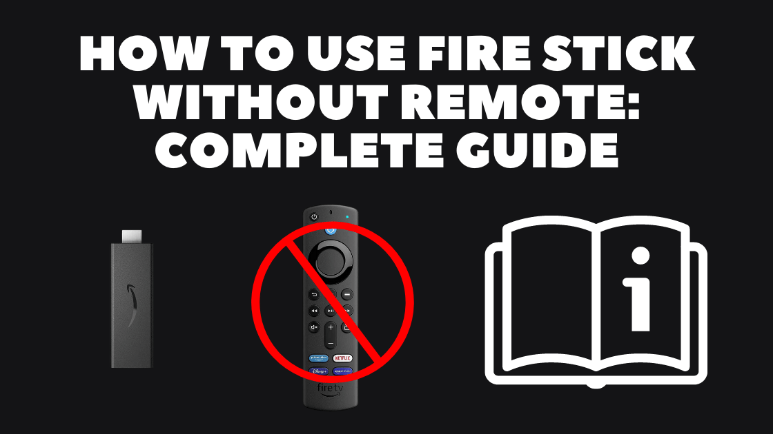 How to Use Fire Stick Without Remote Complete Guide Robot Powered Home