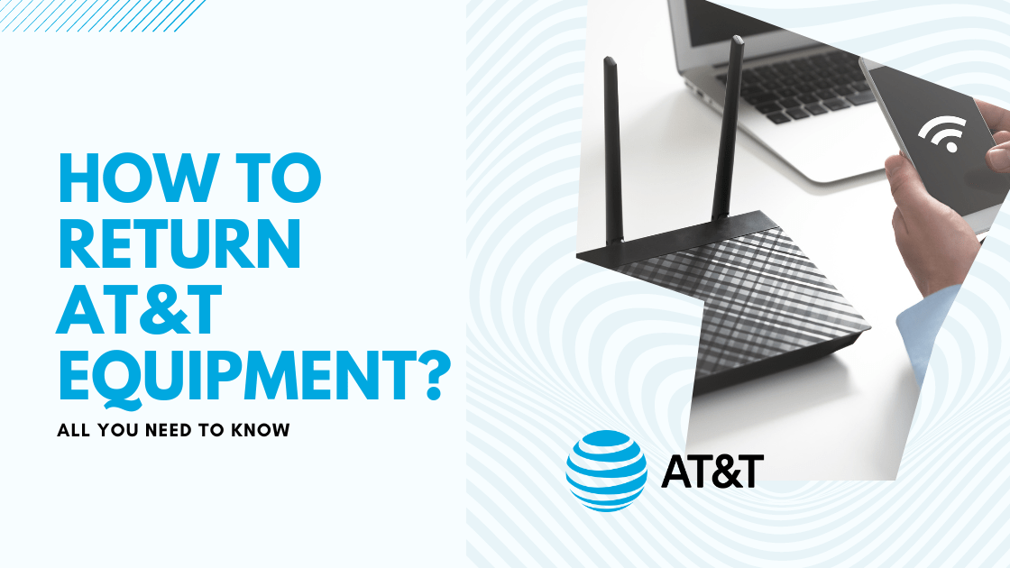 How To Return AT&T Equipment? All You Need To Know Robot Powered Home
