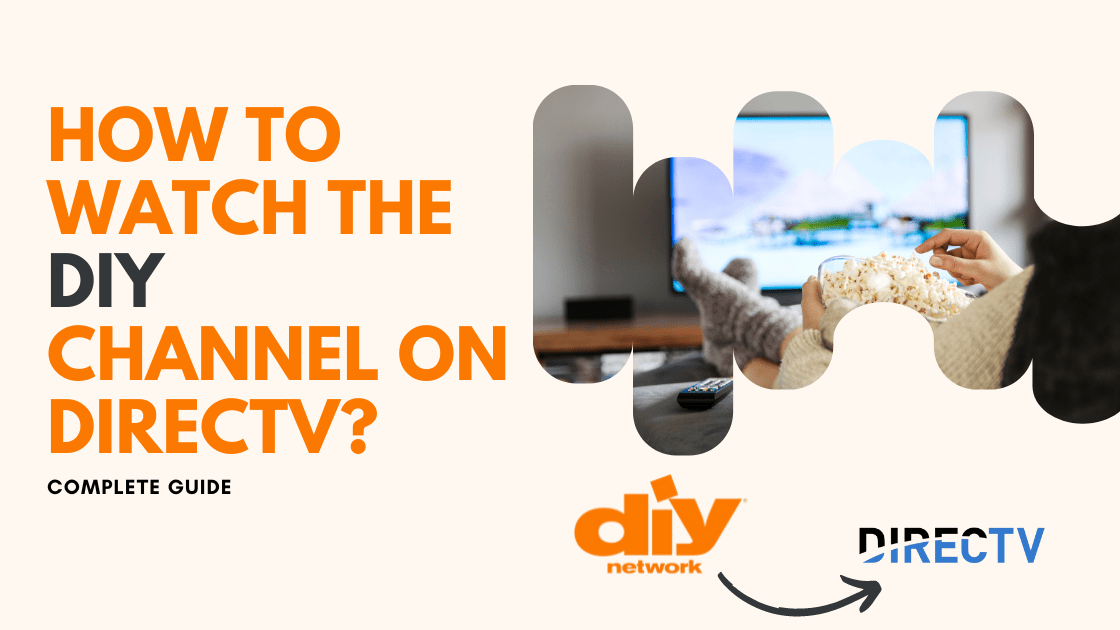How To Watch The DIY Channel On DIRECTV? Complete Guide Robot