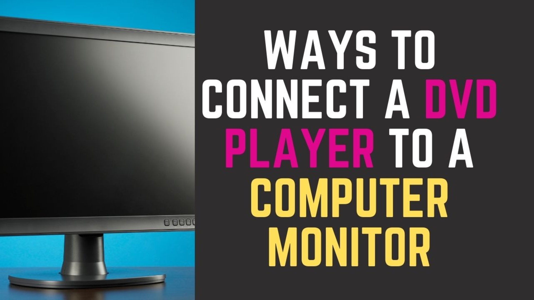 How To Connect DVD Player To Computer With HDMI