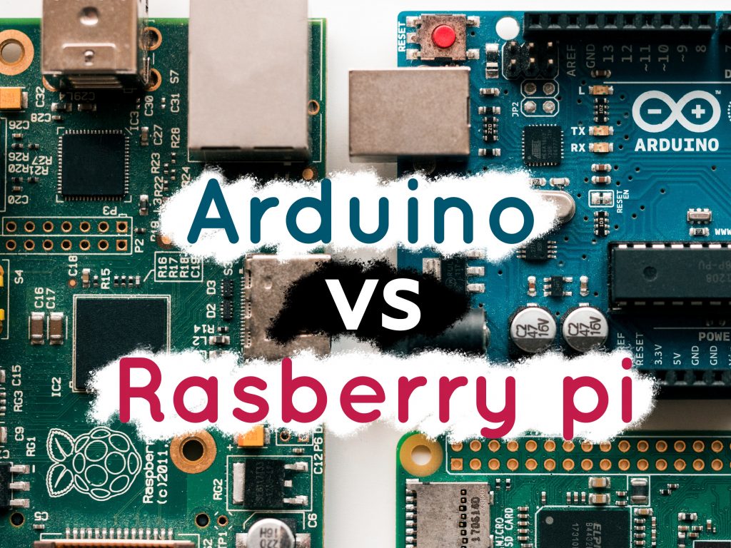 Comparison of Arduino vs Raspberry Pi What is the difference? Boards