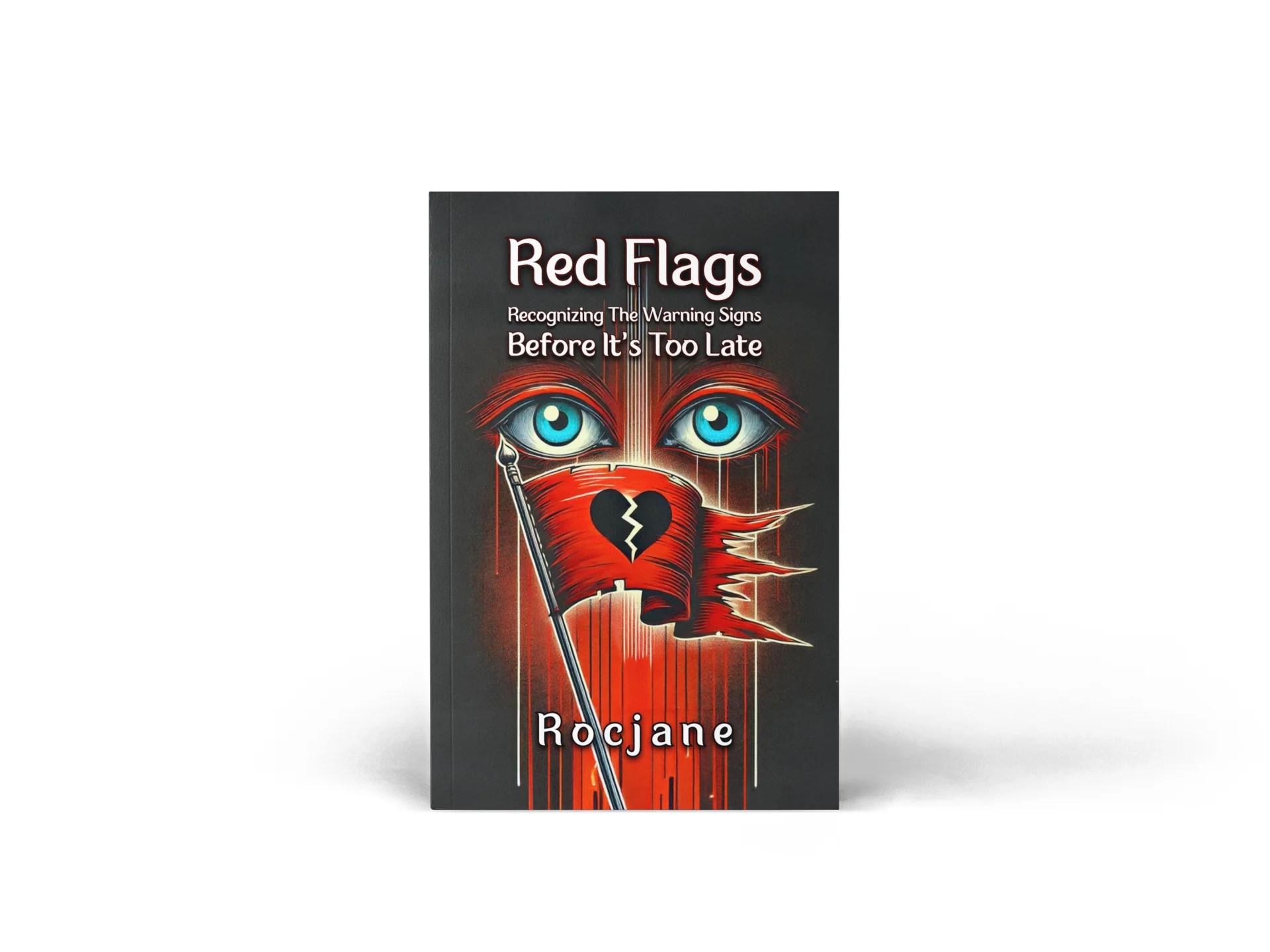 Red Flags Recognizing The Warning Signs Before It’s Too Late EBook