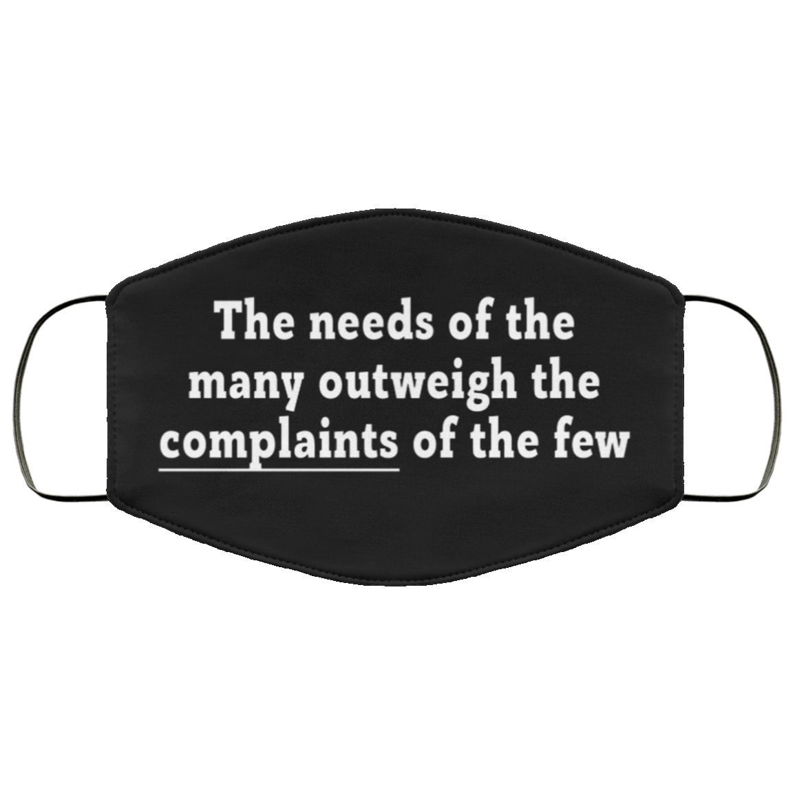 The needs of the many outweigh the complaints of the law face mask