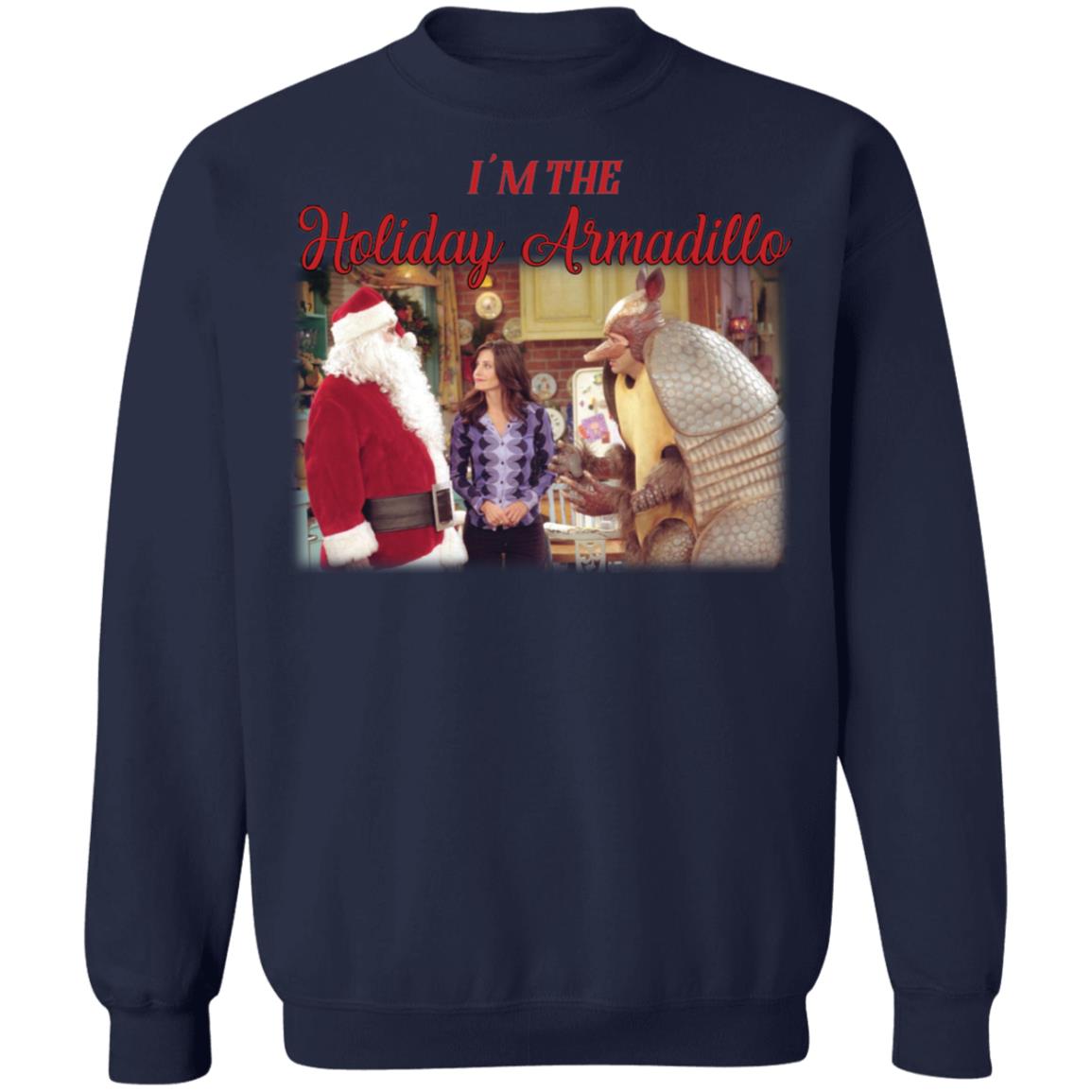 Friends I’m the Holiday Armadillo Christmas sweatshirt