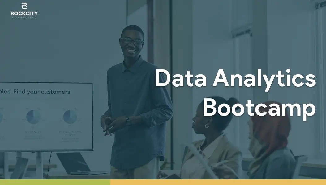 Data Analytics Bootcamp rockcity consulting